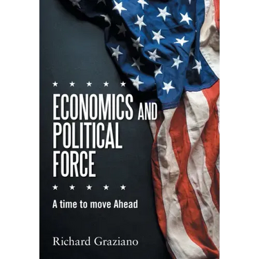 Economics and Political Force: A Time to Move Ahead