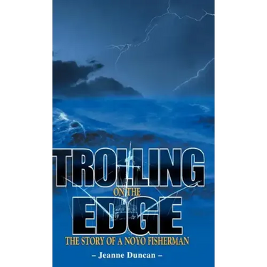 Trolling on the Edge - The Story of a Noyo Fisherman