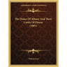 The Dukes Of Albany And Their Castle Of Doune (1881)