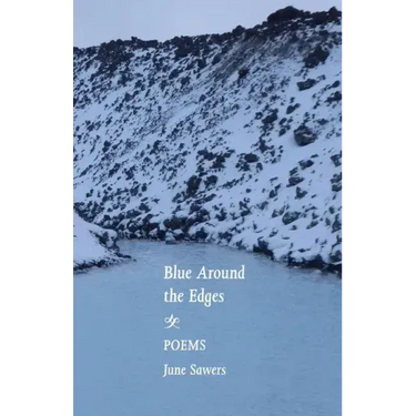 Blue Around the Edges: Poems