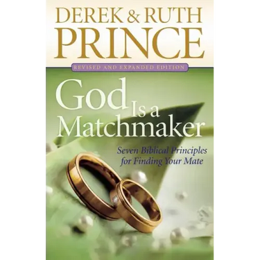 God Is a Matchmaker: Seven Biblical Principles for Finding Your Mate