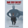 Share Jesus Fearlessly: A Simple Guide to Evangelism