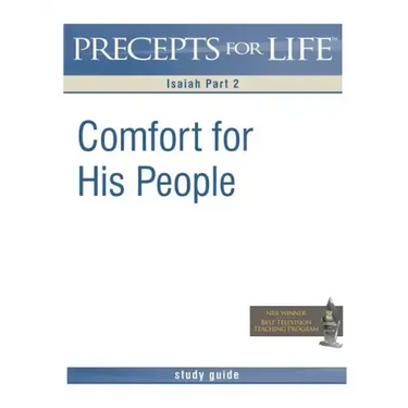 Precepts for Life Study Guide: Comfort For His People (Isaiah Part 2)