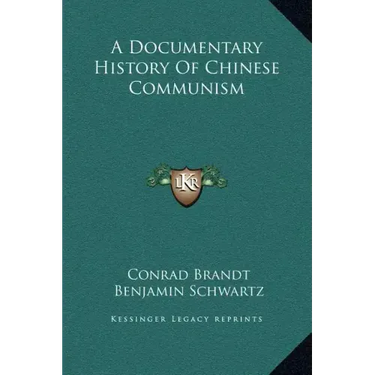 A Documentary History Of Chinese Communism