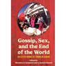 Gossip, Sex, and the End of the World: Collected Works of tongue in A mood