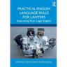 Practical English Language Skills for Lawyers: Improving Your Legal English