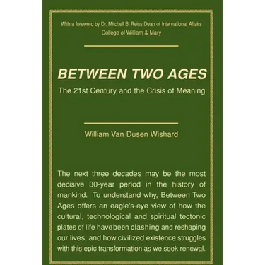Between Two Ages: The 21st Century and the Crisis of Meaning