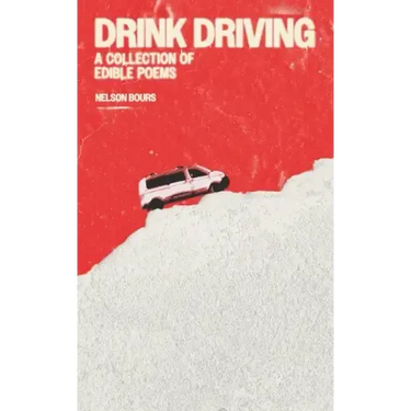 Drink Driving: A Collection of Edible Poems
