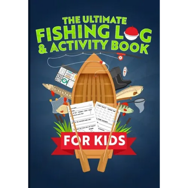 The Ultimate Fishing Log & Activity Book For Kids: Journal Your Adventures, Fish Count, & More! Plus Games, Crossword Puzzles, Mazes, and Coloring Pag