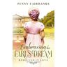 Embracing The Earl's Dream: A Clean Regency Romance