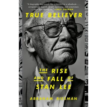 True Believer: The Rise and Fall of Stan Lee
