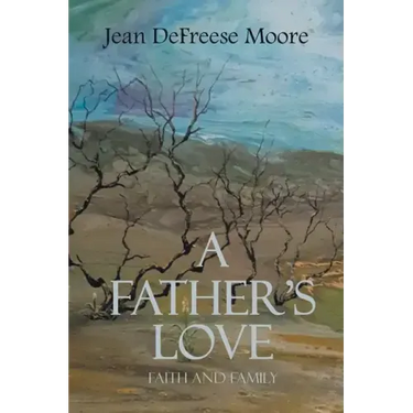 A Father's Love: Faith and Family