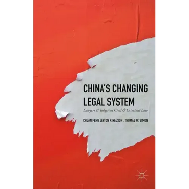 China's Changing Legal System: Lawyers & Judges on Civil & Criminal Law