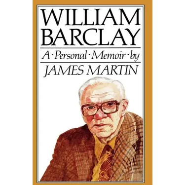 William Barclay: A Personal Memoir