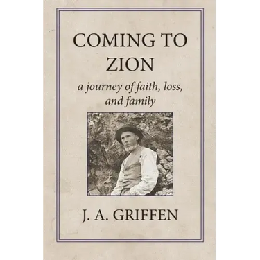 Coming to Zion: A Journey of Faith, Loss, and Family