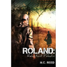 Roland: Reluctant Paladin