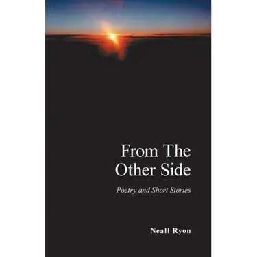 From the Other Side: Poetry and Short Stories
