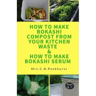 How to Make Bokashi Compost from Your Kitchen Waste & How to Make Bokashi Serum