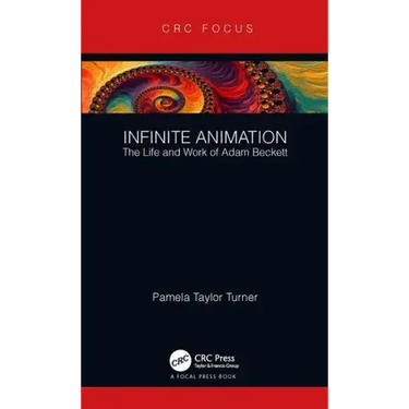 Infinite Animation: The Life and Work of Adam Beckett