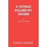 A Voyage Round My Father