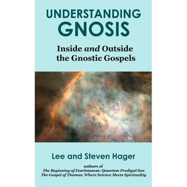 Understanding Gnosis: Inside and Outside the Gnostic Gospels