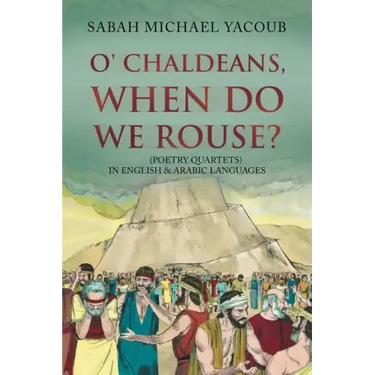 O' Chaldeans, When Do We Rouse?