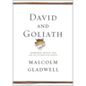 David and Goliath: Underdogs, Misfits, and the Art of Battling Giants