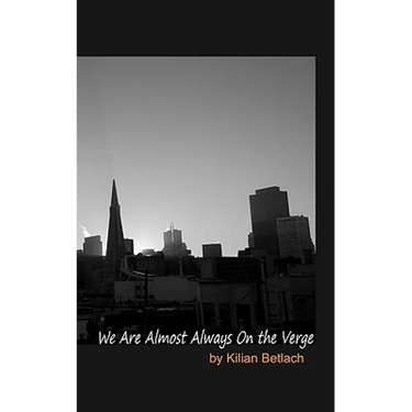 We Are Almost Always On The Verge