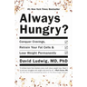 Always Hungry?: Conquer Cravings, Retrain Your Fat Cells, and Lose Weight Permanently