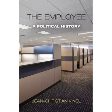 The Employee: A Political History