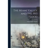 The Miami Valley and the 1913 Flood