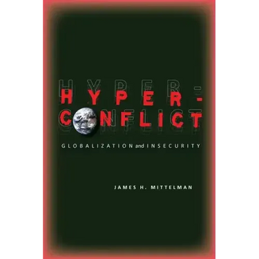 Hyperconflict: Globalization and Insecurity