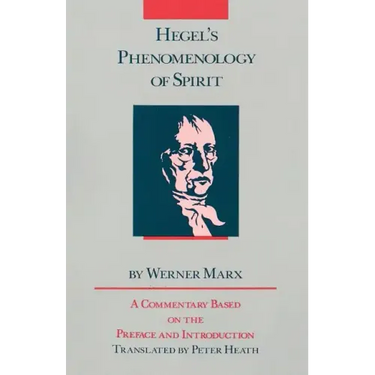 Hegel's Phenomenology of Spirit: A Commentary Based on the Preface and Introduction