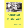 Saints of Rush Lake
