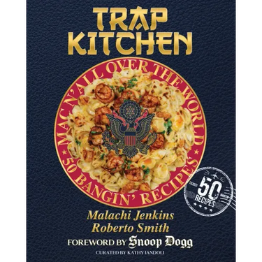 Trap Kitchen: Mac N' All Over the World: Bangin' Mac N' Cheese Recipes from Around the World: (Global Mac and Cheese Recipes, Easy Comfort Food, Colle