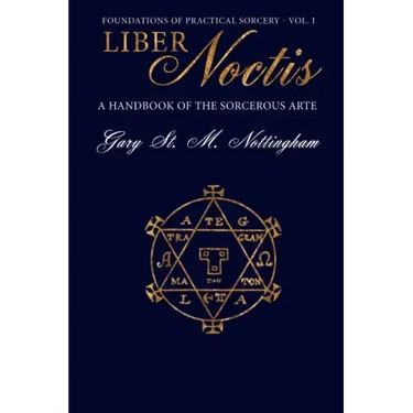 Liber Noctis: A Handbook of the Sorcerous Arte
