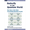 The Butterfly in the Quantum World: The story of the most fascinating quantum fractal