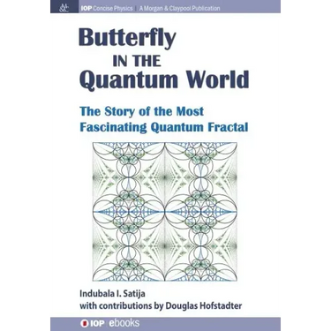 The Butterfly in the Quantum World: The story of the most fascinating quantum fractal