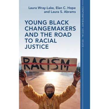 Young Black Changemakers and the Road to Racial Justice