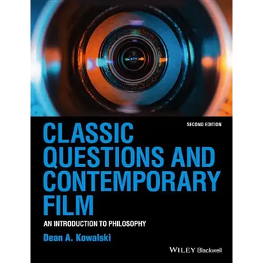 Classic Questions and Contemporary Film: An Introduction to Philosophy