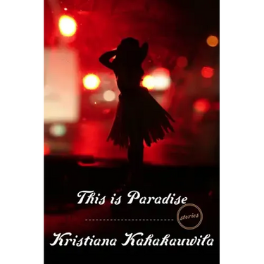This Is Paradise: Stories