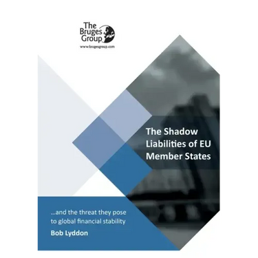 The Shadow Liabilities Of EU Member States And The Threat They Pose To Global Financial Stability