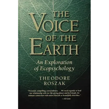 Voice of the Earth: An Exploration of Ecopsychology