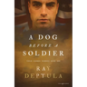 A Dog Before a Soldier