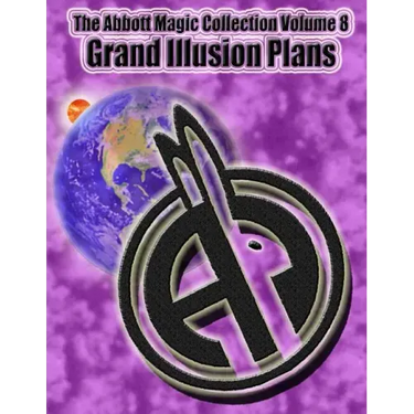 The Abbott Magic Collection Volume 8: Grand Illusion Plans
