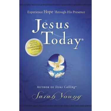 Jesus Today, Hardcover, with Full Scriptures: Experience Hope Through His Presence (a 150-Day Devotional)
