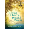 Loving Choices, Peaceful Passing: Why My Family Chose Hospice