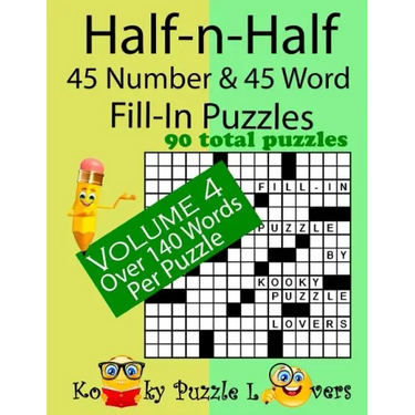Half-n-Half Fill-In Puzzles, 45 number & 45 Word Fill-In Puzzles, Volume 4