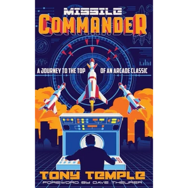 Missile Commander: A Journey to the Top of an Arcade Classic