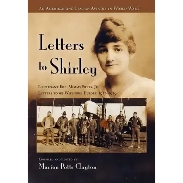 Letters to Shirley: An Italian and American Aviator in World War I